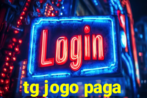 tg jogo paga